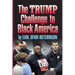 TheTrump Challenge to Black America