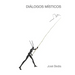 Diálogos Místicos: José Bedia