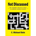 Not Discussed: - the unspoken rules for a career in academic medical research -