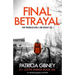 Final Betrayal: An absolutely gripping crime thriller