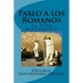 Pablo a los Romanos: La Vida Victoriosa