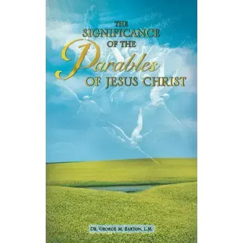 The Significance of the Parables of Jesus Christ