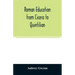 Roman education from Cicero to Quintilian