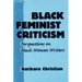 Black Feminist Criticism: Perspectives on Black Women Writers