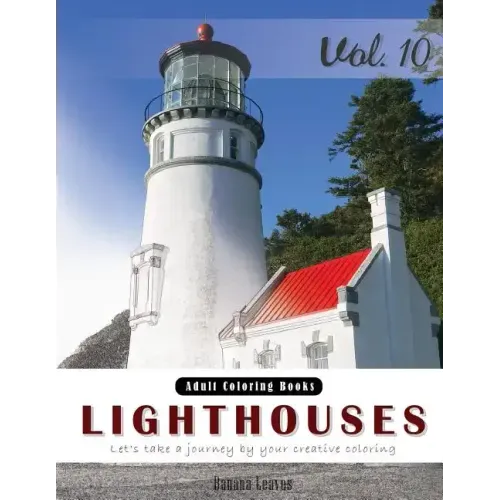 Lighthouses: Places Grey Scale Photo Adult Coloring Book, Mind Relaxation Stress Relief Coloring Book Vol10.: Series of coloring bo