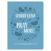 Worry Less, Pray More: A Devotional Coloring Journal for Women