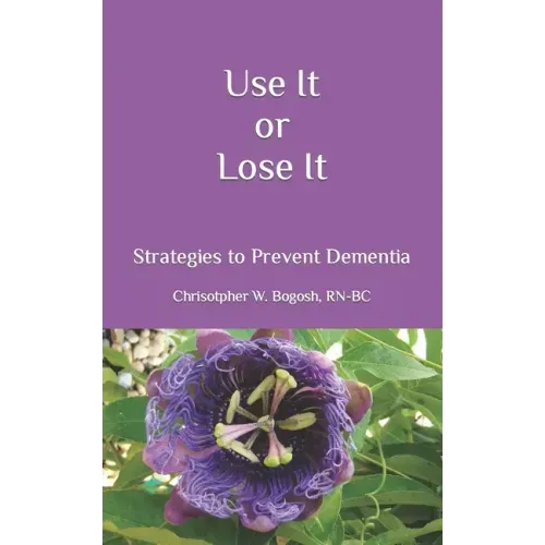 Use It or Lose It: Strategies to Prevent Dementia