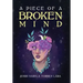 A Piece of a Broken Mind