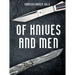 Of Knives and Men: Great Knifecrafters of the World and Their Works