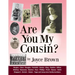 Are You My Cousin