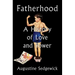 Fatherhood: A History of Love and Power