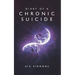 Diary of a Chronic Suicide