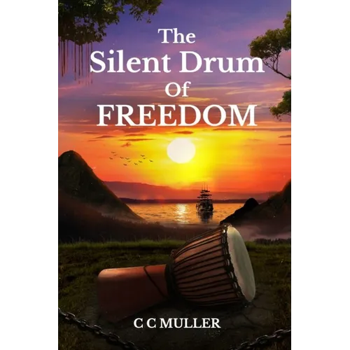 The Silent Drum Of Freedom: "A Deaf Leader's Fight for Freedom in Colonial Martinique" BOOK 1