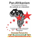 Pan-Afrikanism: From Programme to Philosophy: An outlook on Liberation www.pascf.org