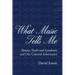 What Music Tells Me: Beauty, Truth and Goodness and Our Cultural Inheritance