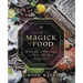 The Magick of Food: Rituals, Offerings & Why We Eat Together