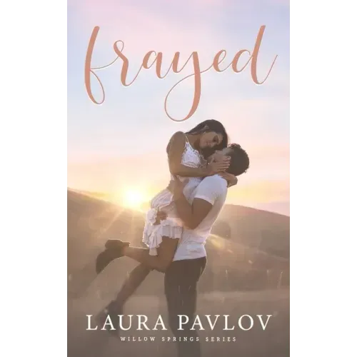 Frayed: A Small Town Sports Romance (Willow Springs Series Book 1)