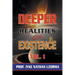 Deeper Realities of Existence: Volume One