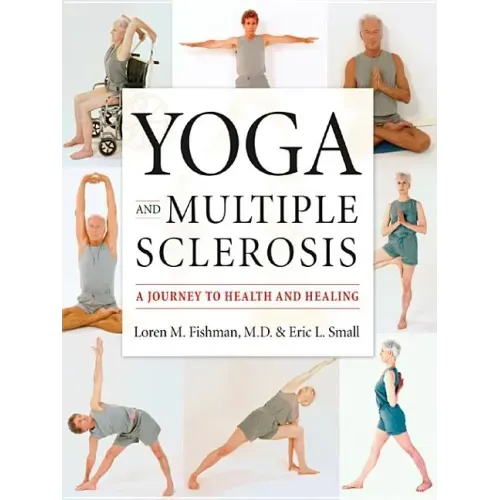 Yoga and Multiple Sclerosis: A Journey to Health and Healing
