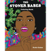 The Stoner Babes Coloring Book