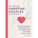 52-Week Christian Couples Journal: Prompts and Prayers to Strengthen Your Relationship with Each Other and Your Faith