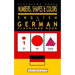 Numbers, Shapes and Colors - English to German Flash Card Book: Black and White Edition - German for Kids