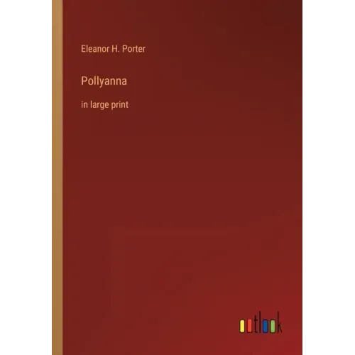 Pollyanna: in large print
