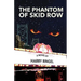 The Phantom of Skid Row