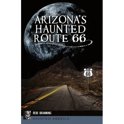 Arizona's Haunted Route 66