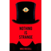 Nothing Is Strange