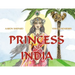 Princess of India: An Ancient Tale (30th Anniversary Edition)