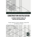 Construction Digitalisation: A Capability Maturity Model for Construction Organisations