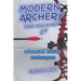 modern archery: advanced tuning techniques 2.0