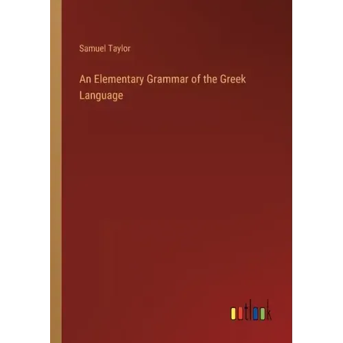 An Elementary Grammar of the Greek Language