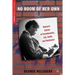 No Room of Her Own: Women's Stories of Homelessness, Life, Death, and Resistance