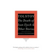 The Death of Ivan Ilyich and Other Stories