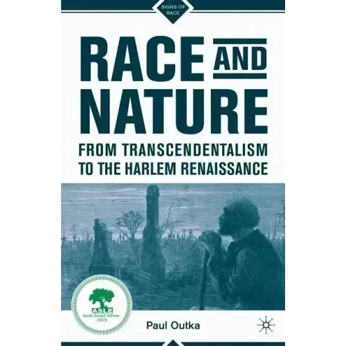 Race and Nature from Transcendentalism to the Harlem Renaissance