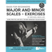 Bass for Beginners: Major and Minor Scales + Exercises: Learn, Practice & Apply the Most Important Scales in Music