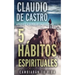 Aprende a Superar La Ansiedad: 5 Hábitos Espirituales / Cambiarán tu vida