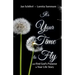 It's Your Time to Fly: and Find God's Purpose for Your Life Story