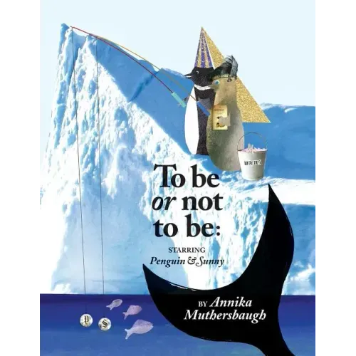 To be or not to be: Starring Penguin & Sunny