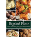 Beyond Flour: A Fresh Approach to Gluten-free Cooking and Baking