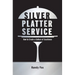 Silver Platter Service: How To Create A Culture Of Excellence