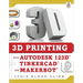 3D Printing with Autodesk 123d, Tinkercad, and Makerbot