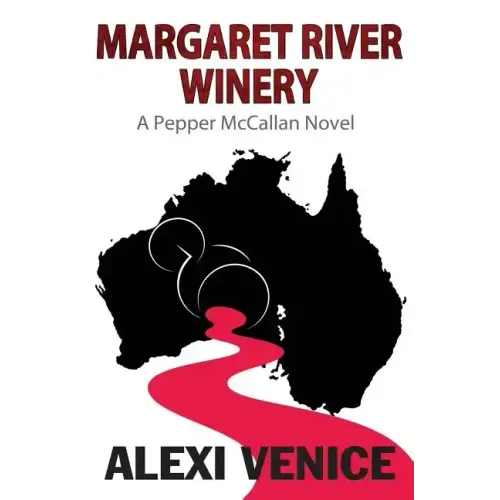 Margaret River Winery: A Pepper McCallan Novel