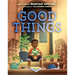 Good Things