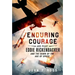 Enduring Courage: Ace Pilot Eddie Rickenbacker and the Dawn of th