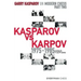 Garry Kasparov on Modern Chess: Part Two: Kasparov vs Karpov 1975-1985