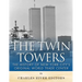 The Twin Towers: The History of New York City's Original World Trade Center