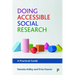 Doing Accessible Social Research: A Practical Guide